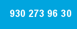 930 273 96 30 930 273 96 30